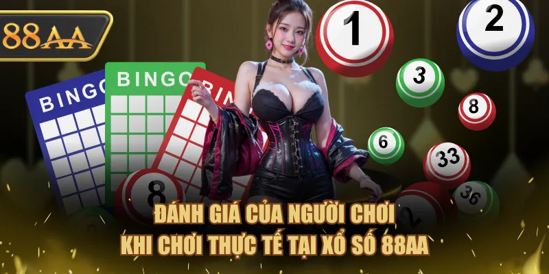 Đánh giá của người chơi khi chơi thực tế tại Xổ Số 88AA